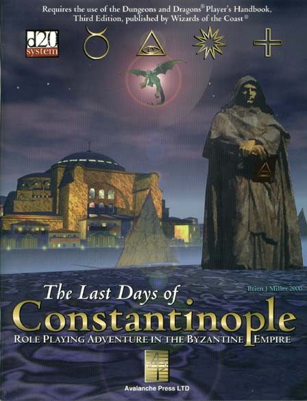 Third Edition Dungeons & Dragons Archive: d20 System: The Last Days of Constantinople