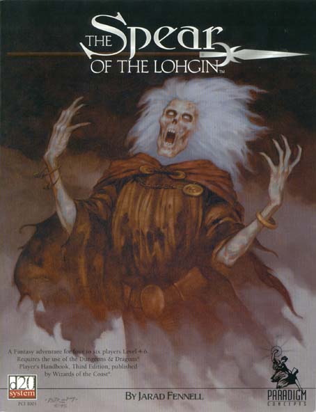 Third Edition Dungeons & Dragons Archive: d20 System: The Spear of the Lohgin