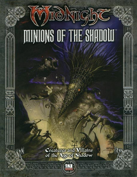 Third Edition Dungeons & Dragons Archive: d20 System: Midnight: Minions of the Shadow