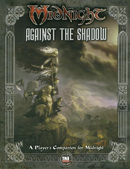 Third Edition Dungeons & Dragons Archive: d20 System: Midnight: Against the Shadow