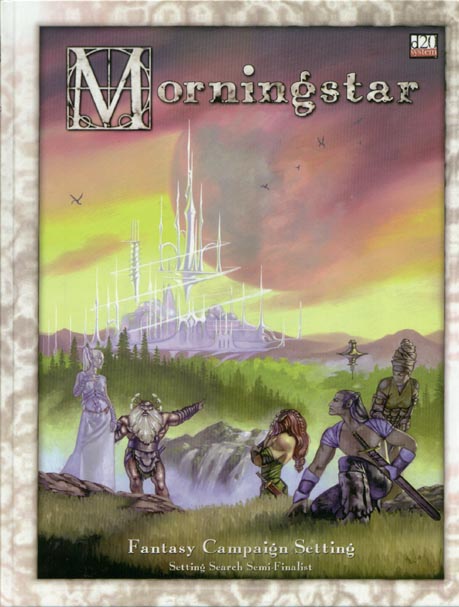 Third Edition Dungeons & Dragons Archive: d20 System: Morningstar Fantasy Campaign Setting