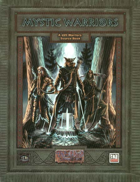 Third Edition Dungeons & Dragons Archive: d20 System: Mystic Warriors