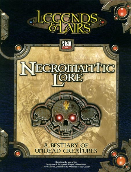 Third Edition Dungeons & Dragons Archive: d20 System: Necromantic Lore