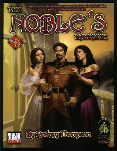 Third Edition Dungeons & Dragons Archive: d20 System: The Noble's Handbook