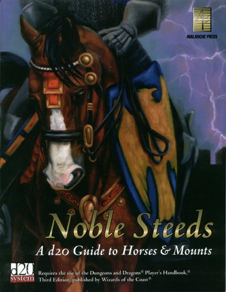 Third Edition Dungeons & Dragons Archive: d20 System: Noble Steeds: A d20 Guide to Horses & Mounts