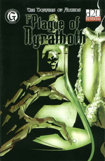 Third Edition Dungeons & Dragons Archive: d20 System: The Plague of Nyrathoth
