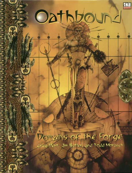 Third Edition Dungeons & Dragons Archive: d20 System: Oathbound: Domains of the Forge