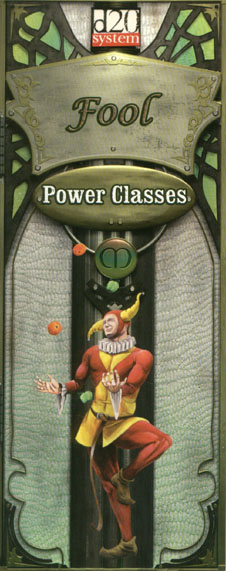Third Edition Dungeons & Dragons Archive: d20 System: Power Classes XII: Fool