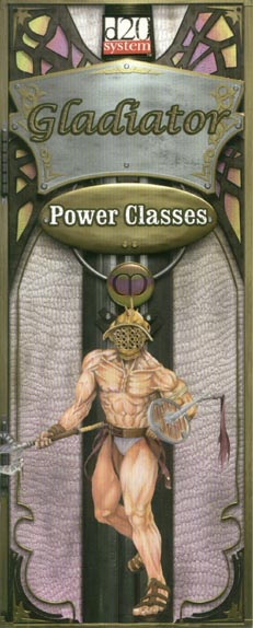 Third Edition Dungeons & Dragons Archive: d20 System: Power Classes II: Gladiator
