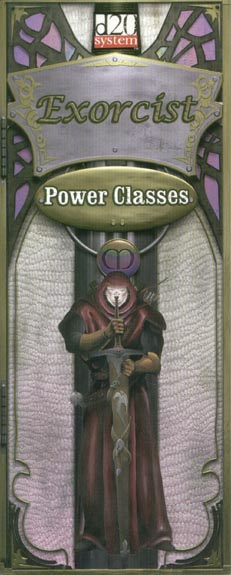 Third Edition Dungeons & Dragons Archive: d20 System: Power Classes III: Exorcist