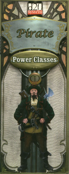 Third Edition Dungeons & Dragons Archive: d20 System: Power Classes IX: Pirate