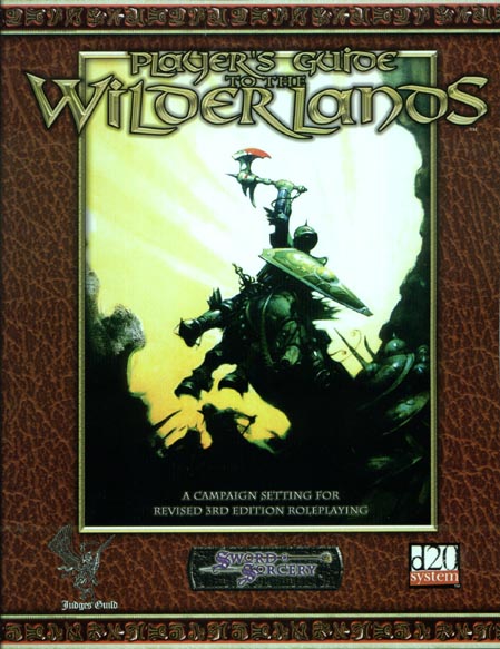 Third Edition Dungeons & Dragons Archive: d20 System: Player's Guide to the Wilderlands