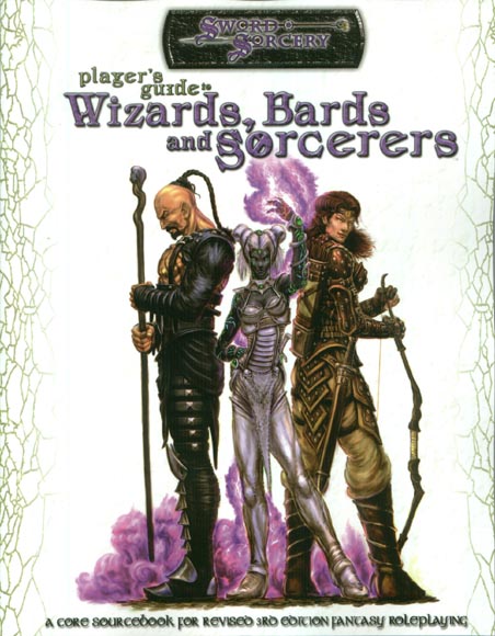 Third Edition Dungeons & Dragons Archive: d20 System: Player's Guide to Wizards, Bards and Sorcerers