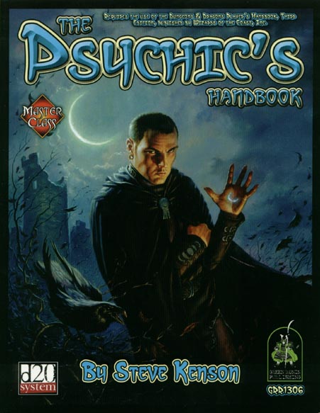 Third Edition Dungeons & Dragons Archive: d20 System: The Psychic's Handbook
