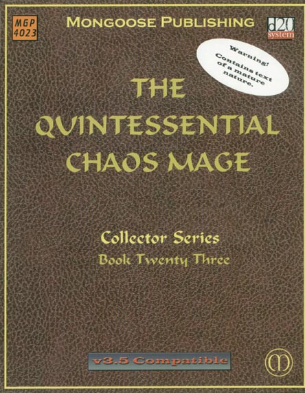 Third Edition Dungeons & Dragons Archive: d20 System: The Quintessential Chaos Mage