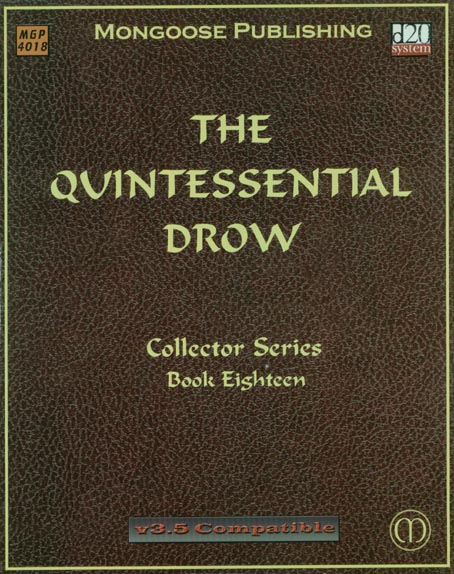 Third Edition Dungeons & Dragons Archive: d20 System: The Quintessential Drow