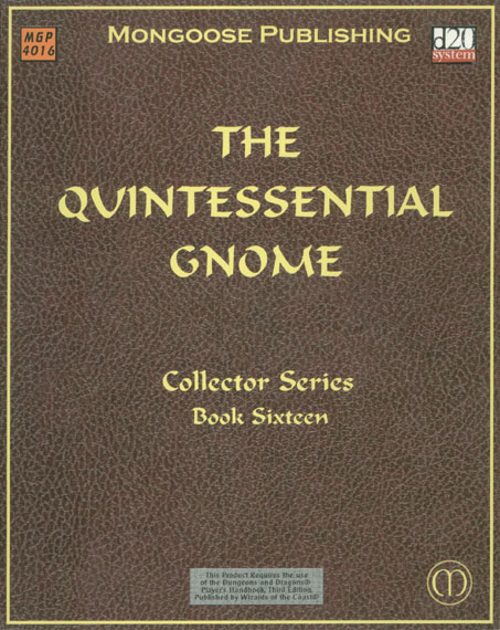 Third Edition Dungeons & Dragons Archive: d20 System: The Quintessential Gnome