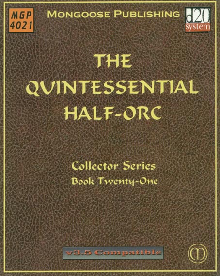 Third Edition Dungeons & Dragons Archive: d20 System: The Quintessential Half-Orc