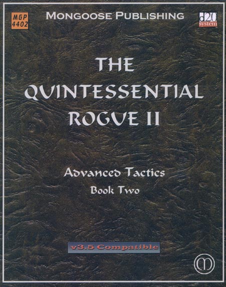 Third Edition Dungeons & Dragons Archive: d20 System: The Quintessential Rogue II