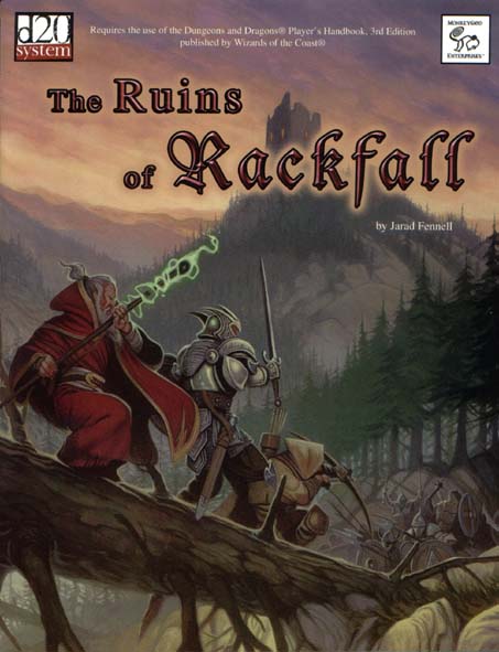 Third Edition Dungeons & Dragons Archive: d20 System: The Ruins of Rackfall