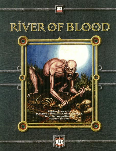 Third Edition Dungeons & Dragons Archive: d20 System: River of Blood