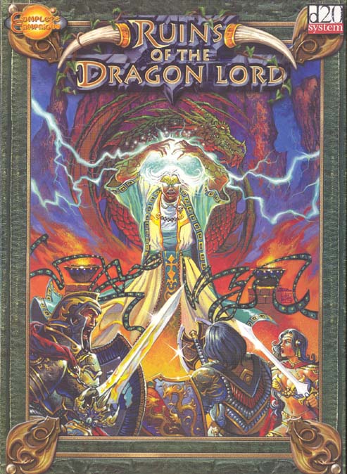 Third Edition Dungeons & Dragons Archive: d20 System: Ruins of the Dragon Lord