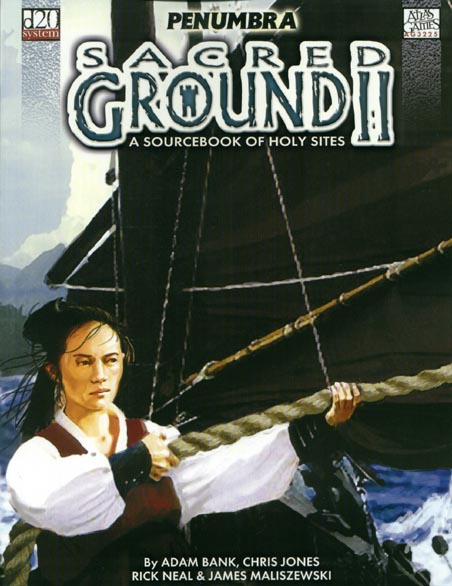 Third Edition Dungeons & Dragons Archive: d20 System: Sacred Ground II