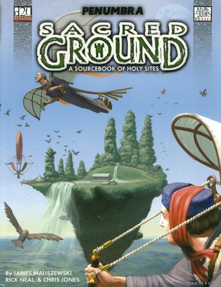 Third Edition Dungeons & Dragons Archive: d20 System: Sacred Ground: A Sourceboko of Holy Sites