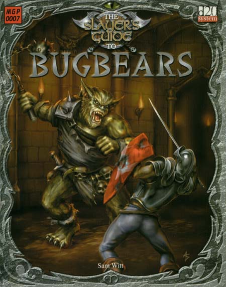 Third Edition Dungeons & Dragons Archive: d20 System: The Slayer's Guide to Bugbears