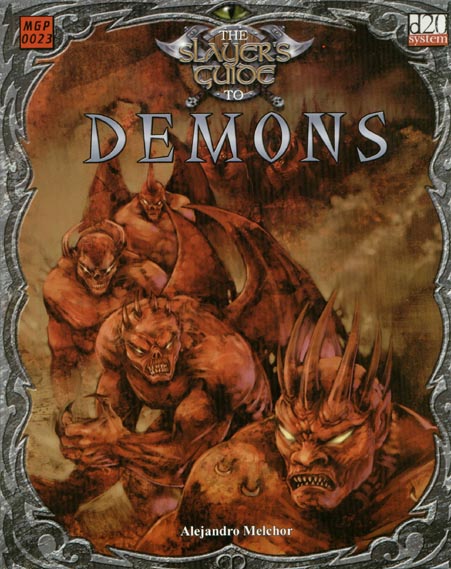 Third Edition Dungeons & Dragons Archive: d20 System: The Slayer's Guide to Demons