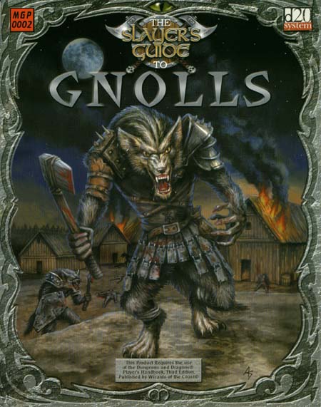 Third Edition Dungeons & Dragons Archive: d20 System: The Slayer's Guide to Gnolls