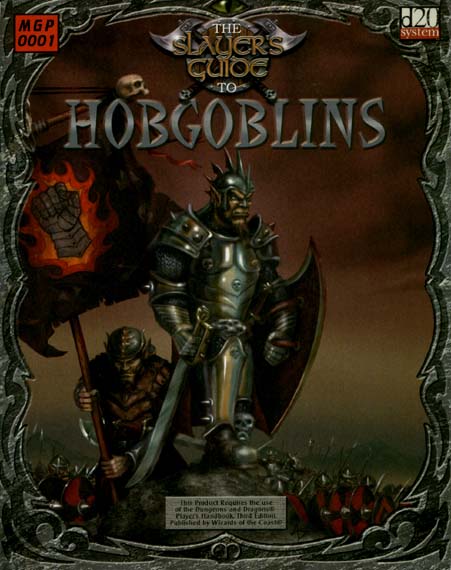 Third Edition Dungeons & Dragons Archive: d20 System: The Slayer's Guide to Hobgoblins