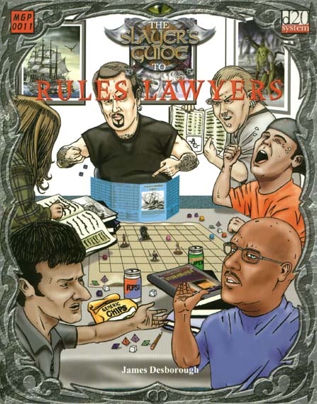 Third Edition Dungeons & Dragons Archive: d20 System: The Slayer's Guide to Rules Lawyers