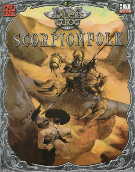 Third Edition Dungeons & Dragons Archive: d20 System: The Slayer's Guide to Scorpionfolk