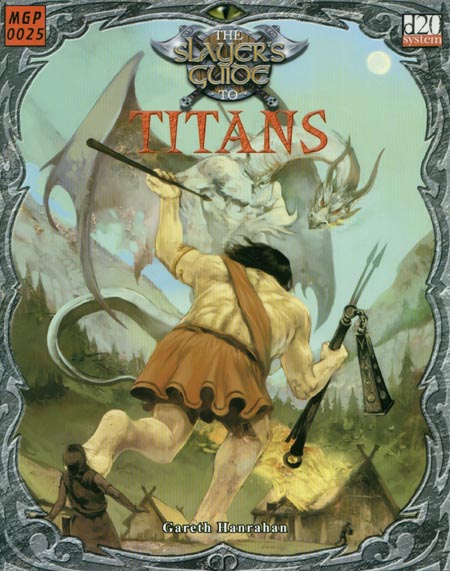 Third Edition Dungeons & Dragons Archive: d20 System: The Slayer's Guide to Titans