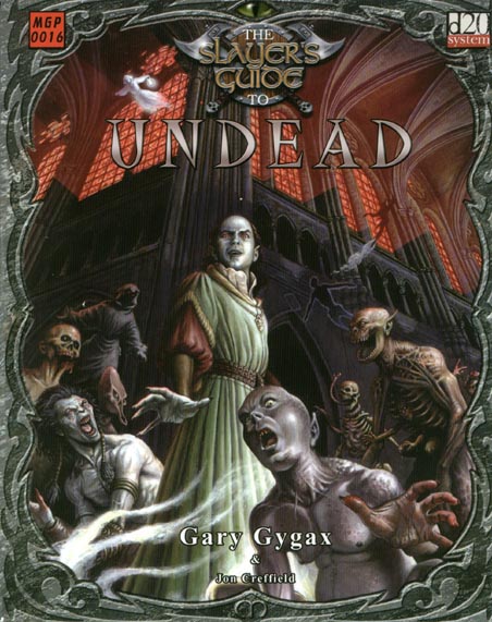 Third Edition Dungeons & Dragons Archive: d20 System: The Slayer's Guide to Undead