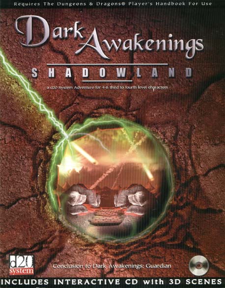 Third Edition Dungeons & Dragons Archive: d20 System: Dark Awakenings: Shadowland