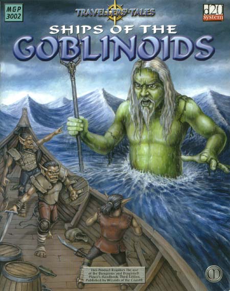 Third Edition Dungeons & Dragons Archive: d20 System: Ships of the Goblinoids