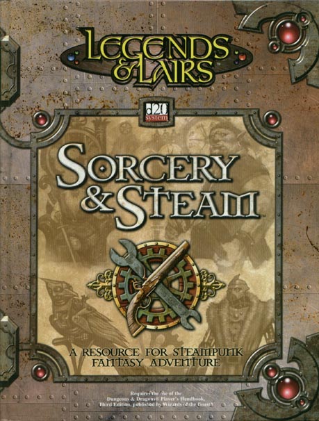 Third Edition Dungeons & Dragons Archive: d20 System: Sorcery & Steam