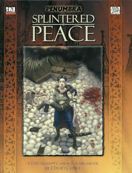 Third Edition Dungeons & Dragons Archive: d20 System: Splintered Peace