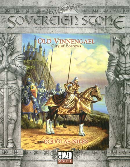 Third Edition Dungeons & Dragons Archive: d20 System: Sovereign Stone: Old Vinnengael
