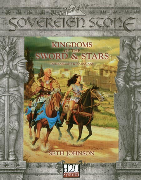 Third Edition Dungeons & Dragons Archive: d20 System: Sovereign Stone: Kingdoms of the Sword & Stars - Dunkargans & Karnuans