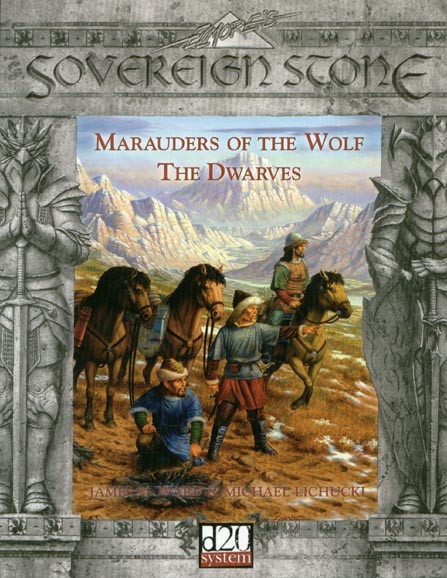 Third Edition Dungeons & Dragons Archive: d20 System: Sovereign Stone: Marauders of the Wolf: The Dwarves