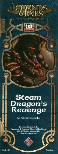 Third Edition Dungeons & Dragons Archive: d20 System: Steam Dragon's Revenge