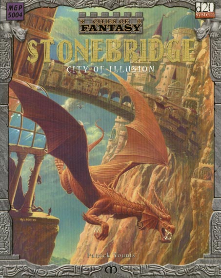 Third Edition Dungeons & Dragons Archive: d20 System: Cities of Fantasy: Stonebridge - City of Illusion