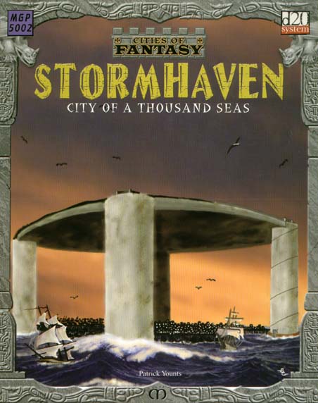 Third Edition Dungeons & Dragons Archive: d20 System: Cities of Fantasy: Stormhaven