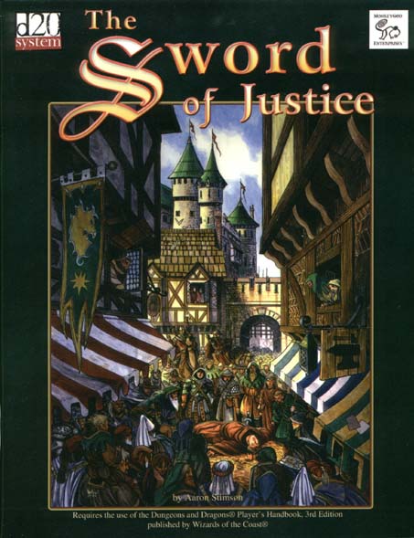 Third Edition Dungeons & Dragons Archive: d20 System: The Sword of Justice