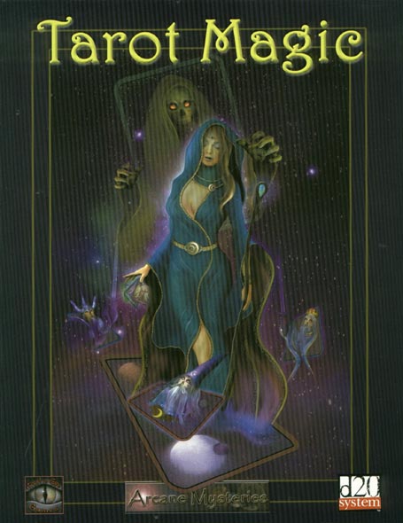 Third Edition Dungeons & Dragons Archive: d20 System: Arcane Mysteries: Tarot Magic