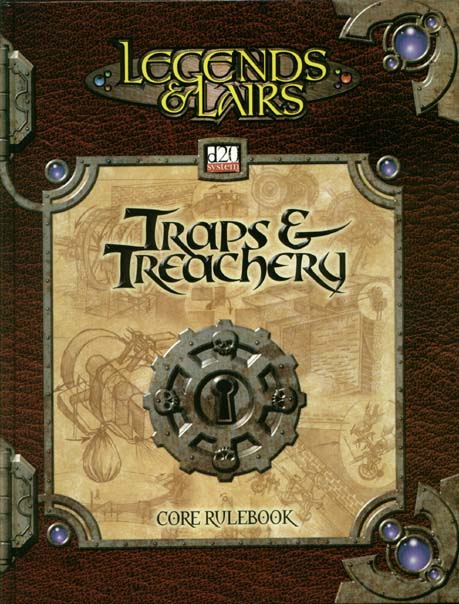 Third Edition Dungeons & Dragons Archive: d20 System: Traps & Treachery