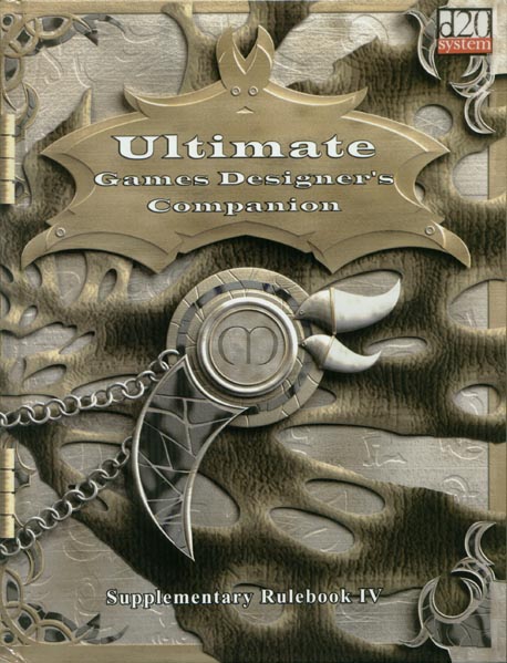 Third Edition Dungeons & Dragons Archive: d20 System: Ultimate Game Designer's Companion